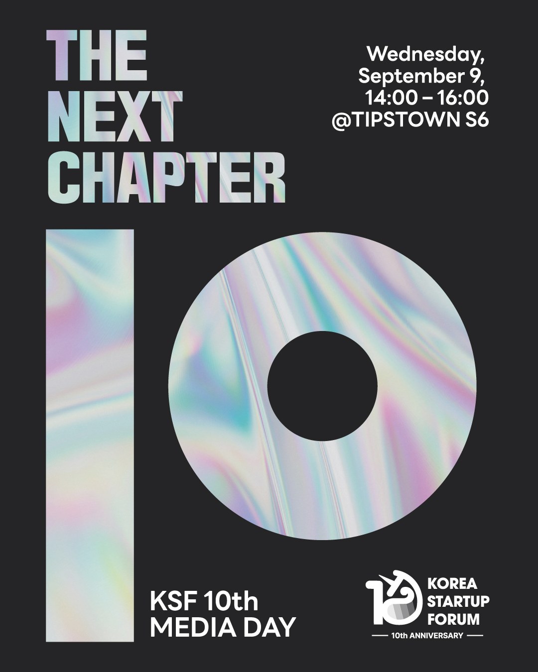 코리아스타트업포럼 10주년 MEDIA DAY — THE NEXT CHAPTER, 2026년 9월 9일 14:00~16:00, 팁스타운 S6